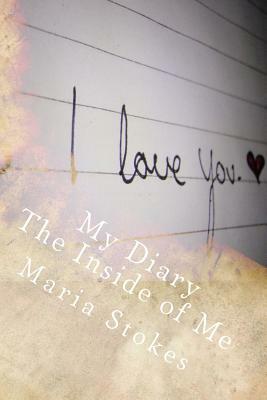 My Diary The Inside of Me: The Workbook by Maria Stokes, Andrea Jackson