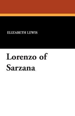 Lorenzo of Sarzana by Elizabeth Lewis