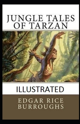 Jungle Tales of Tarzan Illustrated by Edgar Rice Burroughs