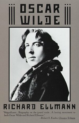 Oscar Wilde by Richard Ellman