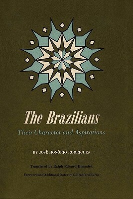 The Brazilians: Their Character and Aspirations by Jos Hon Rio Rodrigues