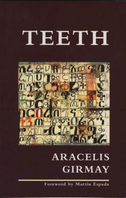 Teeth by Aracelis Girmay