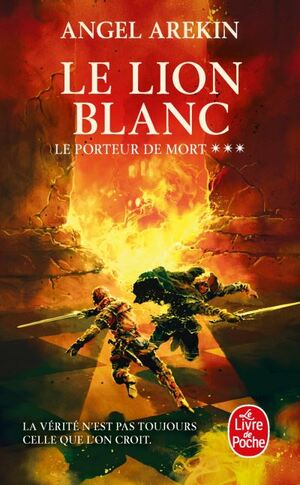 Le Porteur de Mort: Tome 3 - Le lion blanc by Angel Arekin