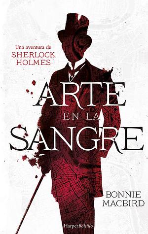 Arte en la sangre by Bonnie MacBird