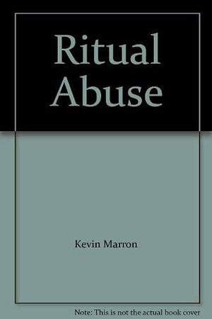 Ritual Abuse by Kevin Marron