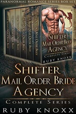 Shifter Mail Order Bride Agency Complete Series: Paranormal Romance Series Box Set by Ruby Knoxx