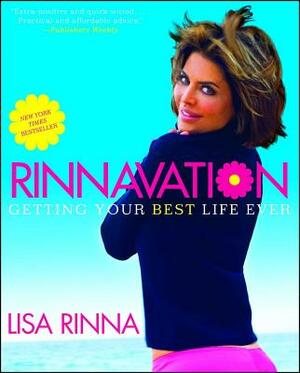 Rinnavation: Getting Your Best Life Ever by Lisa Rinna
