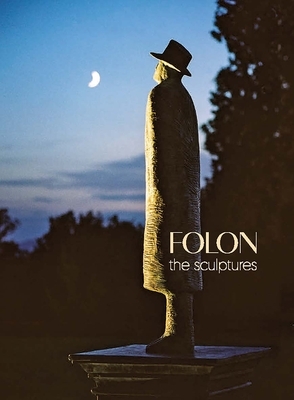 Folon: The Sculptures by Jean Michel Folon, Renzo Piano, Stéphanie Angelroth