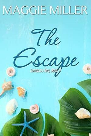 The Escape: Compass Key Book 5 by Maggie Miller