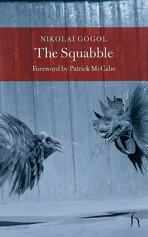 The Squabble by Patrick McCabe, Hugh Aplin, Nikolai Gogol