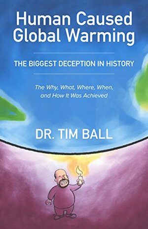 Human Caused Global Warming by Tim Ball