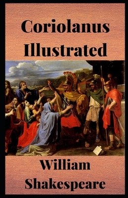Coriolanus Illustrated by William Shakespeare