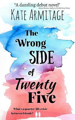 The Wrong Side of Twenty-Five by Kate Armitage