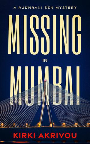 Missing in Mumbai by Kirki Akrivou