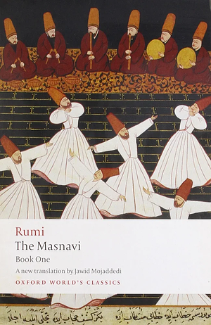 The Masnavi, Book One (Oxford World's Classics) by Jalāl al-Dīn Rūmī