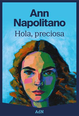 Hola, preciosa by Ann Napolitano