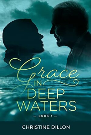 Grace in Deep Waters by Christine Dillon