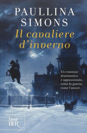 Il cavaliere d'inverno by Francesca Del Moro, Lucia Fochi, Paullina Simons