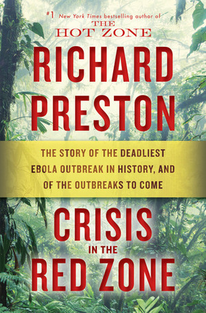 Crisis in the Red Zone by Richard Preston