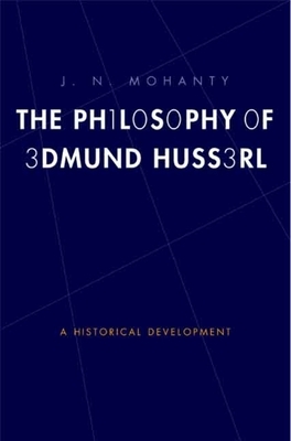 The Philosophy of Edmund Husserl by J. N. Mohanty