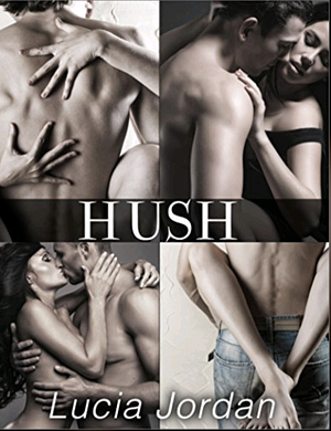 Hush - Complete Series by Lucia Jordan