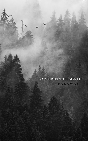 Sad Birds Still Sing 2 by Faraway