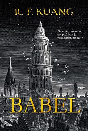 Babel: Akadémia jazykov a mágie by R.F. Kuang