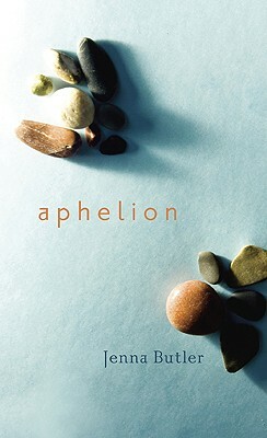 Aphelion by Jenna Butler