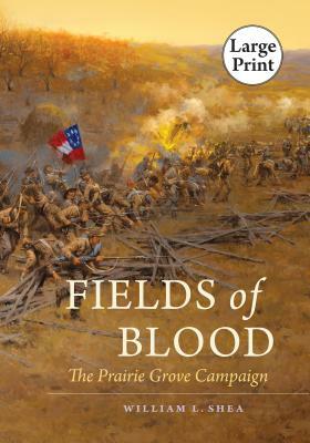 Fields of Blood by William L. Shea