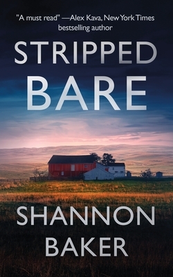 Stripped Bare by Shannon Baker