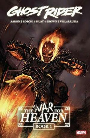 Ghost Rider: The War for Heaven Book 1 by Jason Aaron, Stuart Moore, Simon Spurrier
