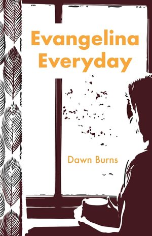 Evangelina Everyday  by Dawn Burns