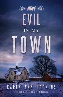 Evil in My Town by Karen Ann Hopkins