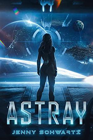 Astray by Jenny Schwartz