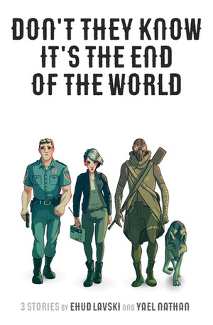 Don't they know it's the end of the world by Yael Nathan, Ehud Lavski