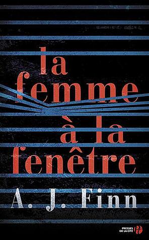 La femme à la fenêtre by A.J. Finn, Isabelle Maillet