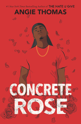 Concrete Rose by Angie Thomas