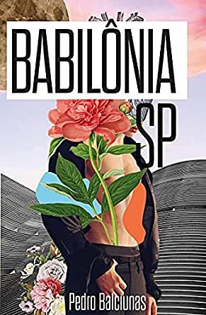 babilôniaSP: histórias da prostituição masculina em São Paulo by Pedro Balciunas