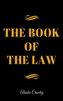 The Book Of The Law by Aleister Crowley
