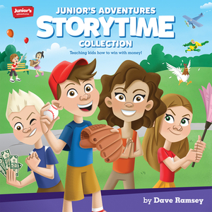 Junior's Adventures Storytime Collection: Teaching Kids How to Win with Money! by Dave Ramsey