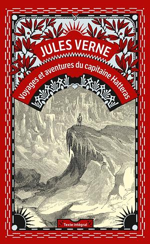Les Aventures du Capitaine Hatteras by Jules Verne