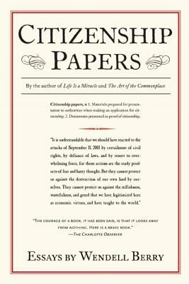 Citizenship Papers by Wendell Berry