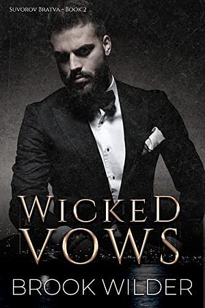 Wicked Vows by Brook Wilder