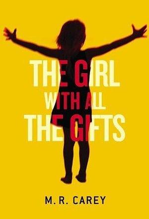The Girl With All the Gifts: Extended Free Preview by M.R. Carey, M.R. Carey