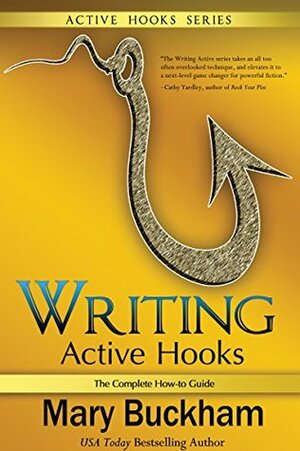 Writing Active Hooks: The Complete How-to Guide by Mary Buckham