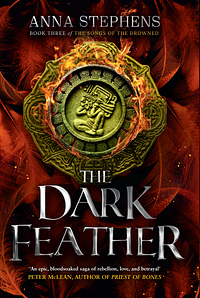 The Dark Feather by Anna Stephens
