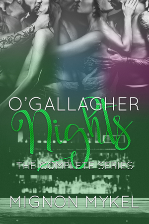 O'Gallagher Nights: The Complete Series by Mignon Mykel