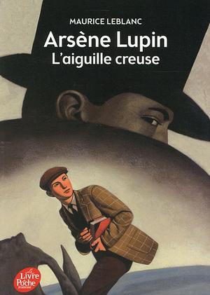 The Hollow Needle; Further Adventures of Arsene Lupin by Maurice Leblanc