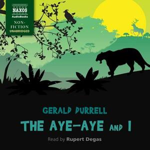The Aye Aye and I by Gerald Durrell