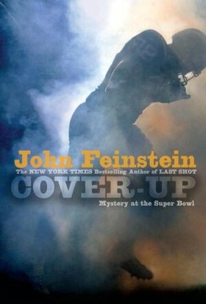 Cover-Up: Mystery at the Super Bowl by John Feinstein
